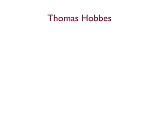 Thomas Hobbes
 