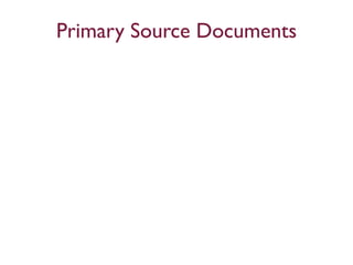 Primary Source Documents
 