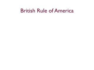 British Rule of America
 