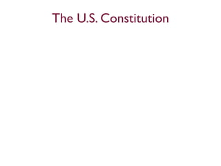 The U.S. Constitution
 
