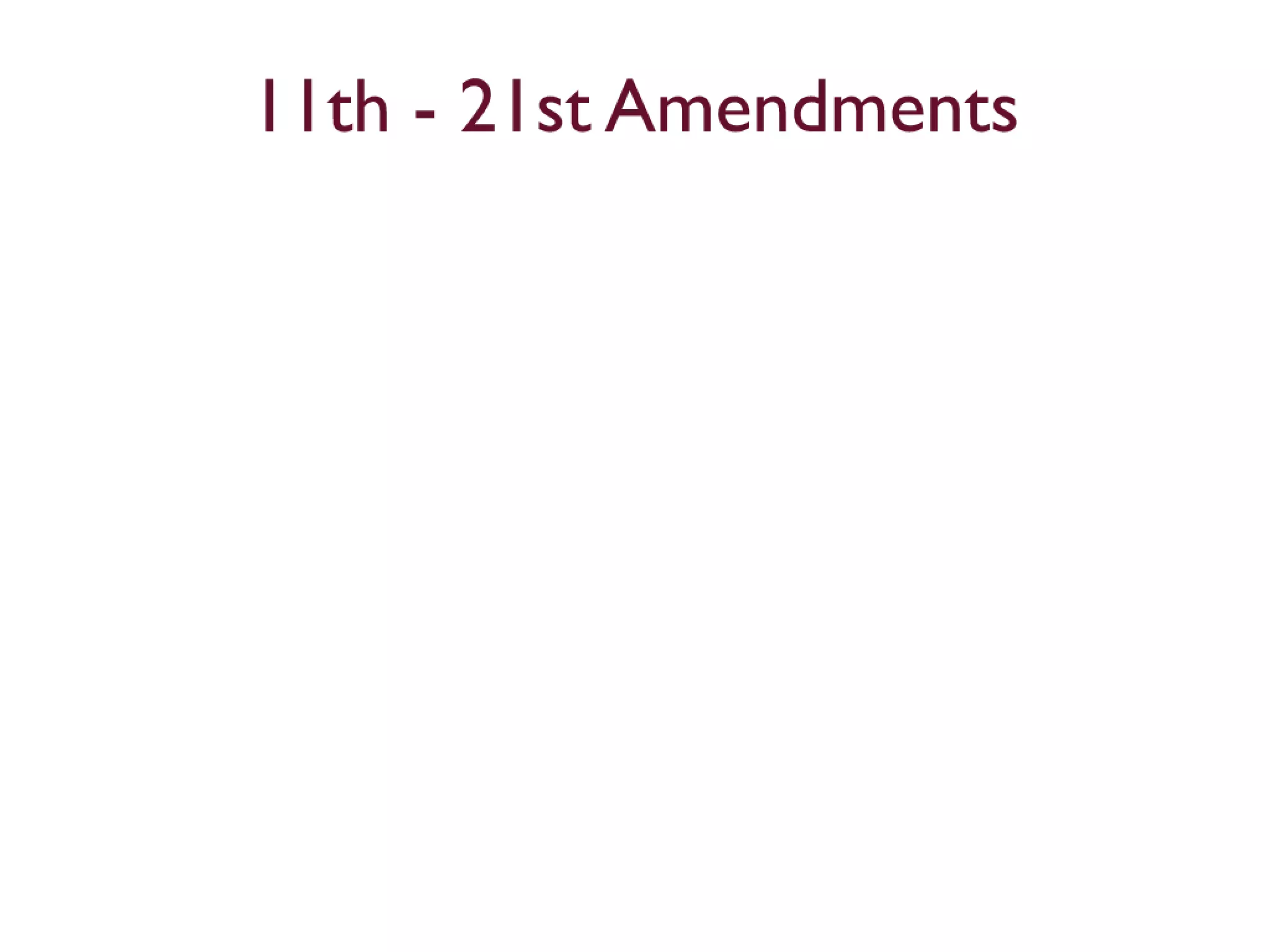 11th to 21st Amendments