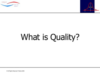 What is Quality? 