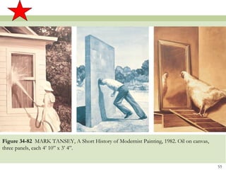 Figure 34-82 MARK TANSEY, A Short History of Modernist Painting, 1982. Oil on canvas,
three panels, each 4’ 10” x 3’ 4”.


                                                                                        55
 