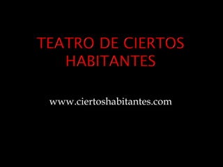 www.ciertoshabitantes.com 