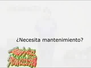 ¿Necesita mantenimiento? 