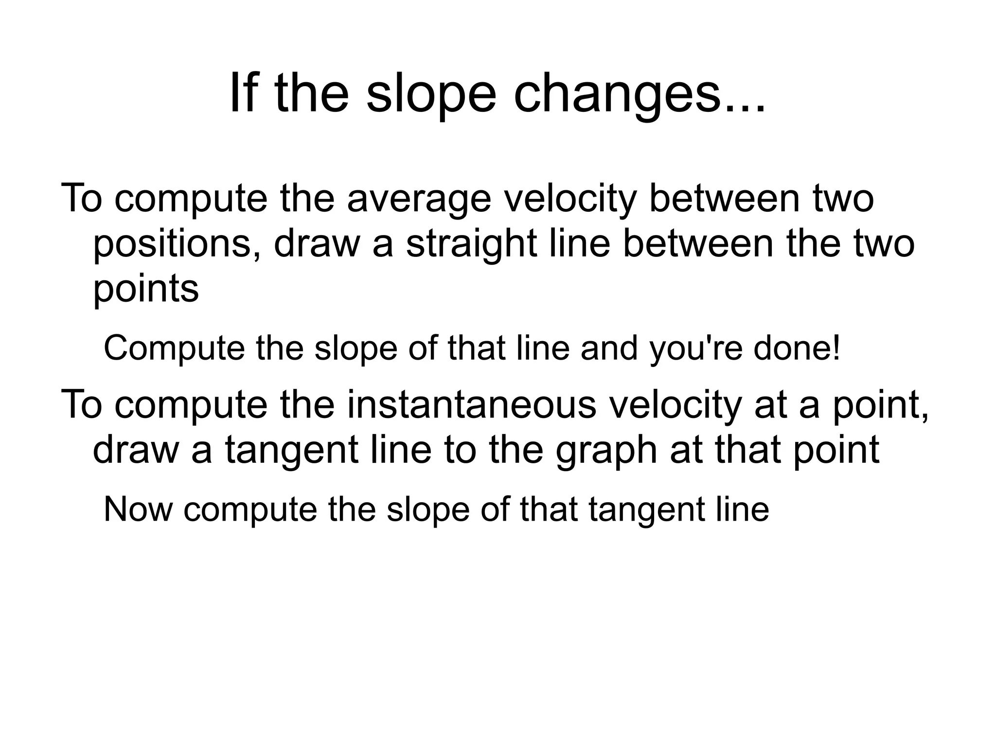 Find the curve and go to the vertical axis to find the position. In the graph below, for example, the object has a position of 30 m at a time of 3 seconds. 