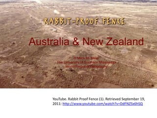 YouTube. Rabbit Proof Fence (1). Retrieved September 19,
2011: http://www.youtube.com/watch?v=DdFNZSx6hSQ
Australia & New Zealand
© Mark M. Miller
The University of Southern Mississippi
World Regional Geography
 