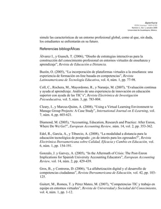 Apertura
ISSN Impreso: 1665-6180
Número 1, Vol. 1, octubre 2009
Universidad de Guadalajara, México.
simule las característ...
