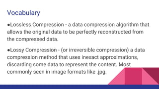U2 l05 lossy vs.lossless compression | PPT
