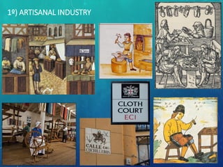 1º) ARTISANAL INDUSTRY
 