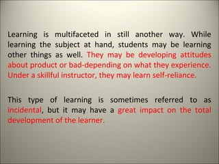 Multi Facted Learning Learning Process, Training Climate, Development and Designing Training ...