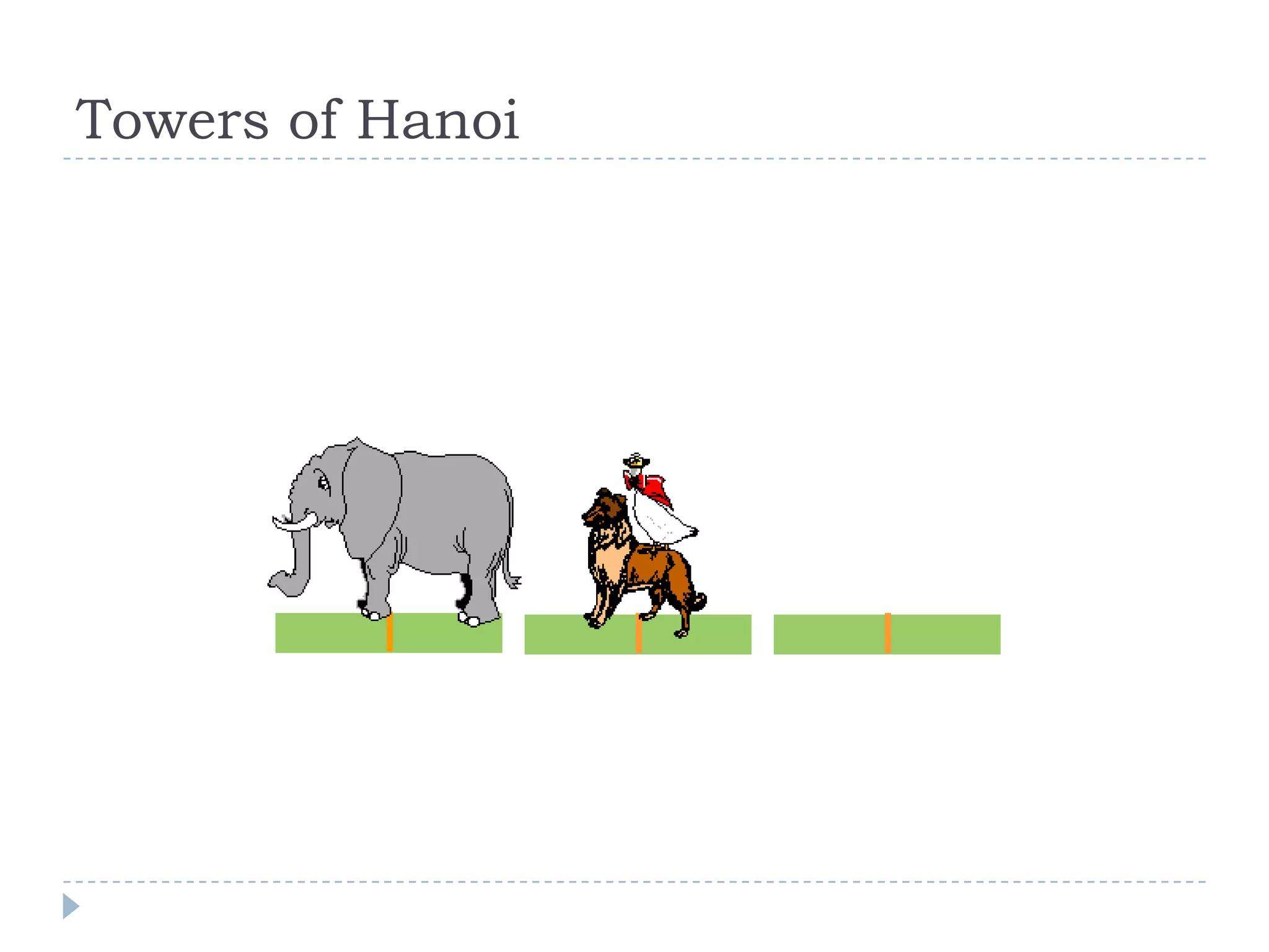 Towers of Hanoi
 