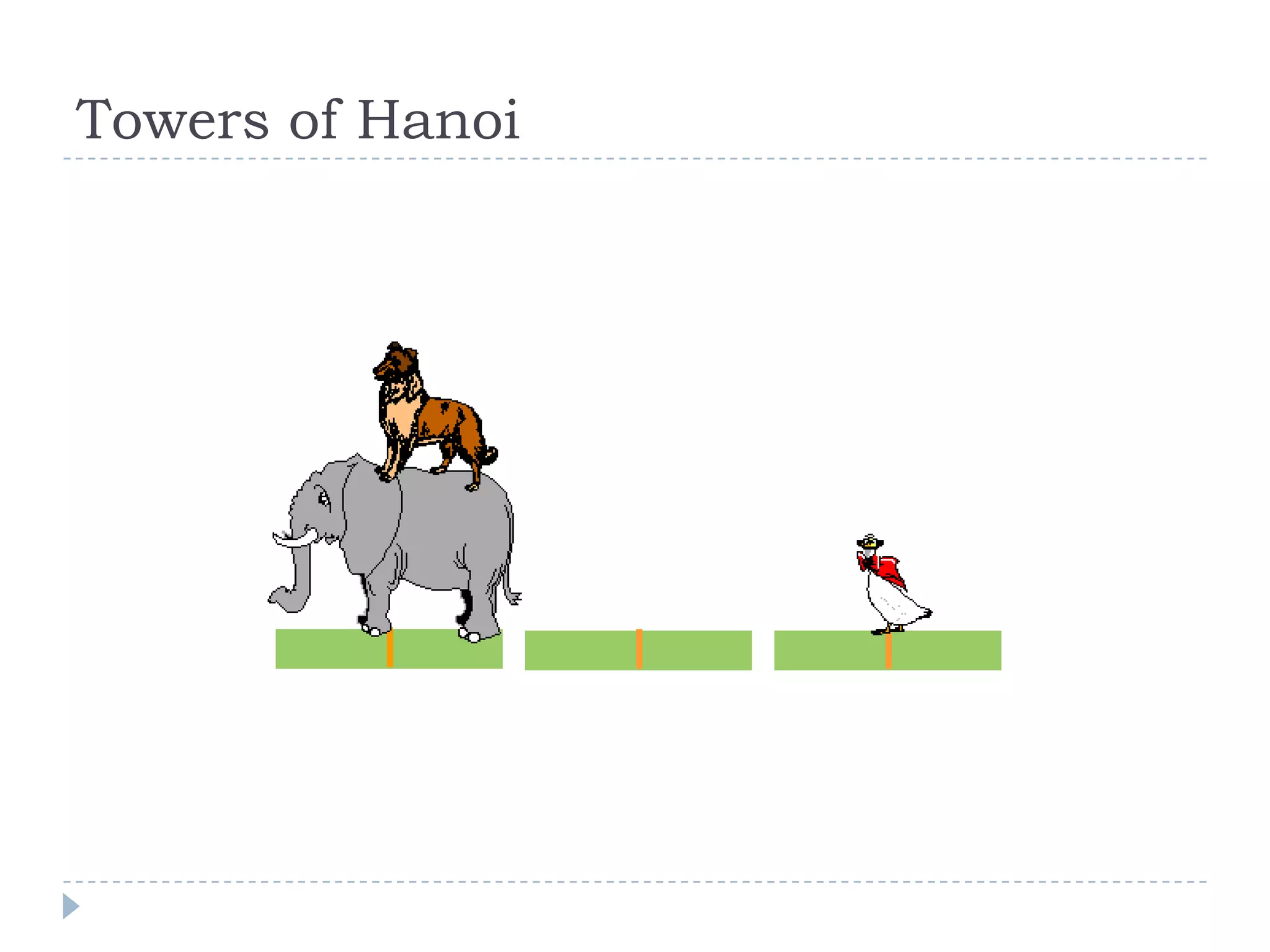 Towers of Hanoi
 