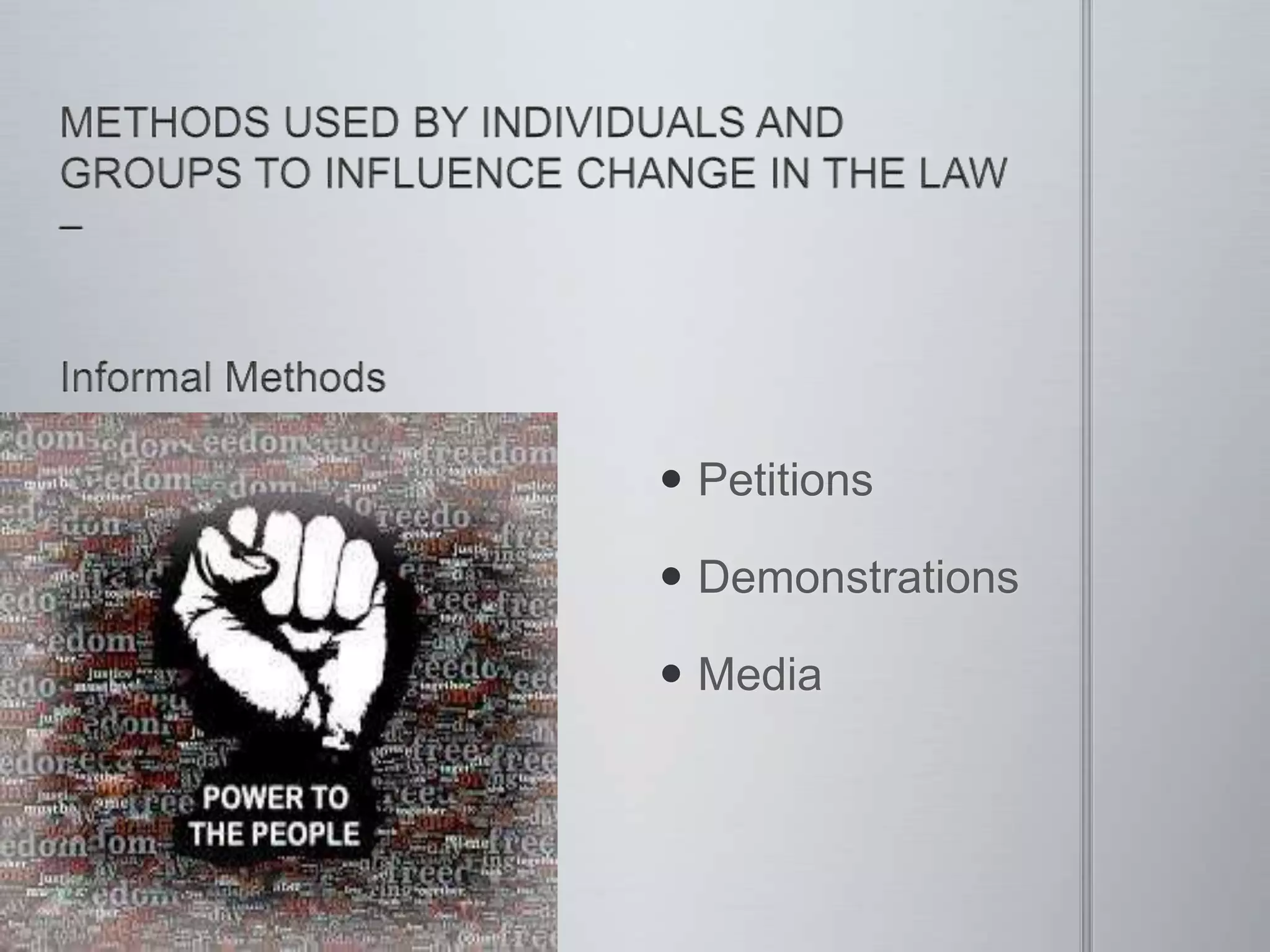  Petitions
 Demonstrations
 Media
 