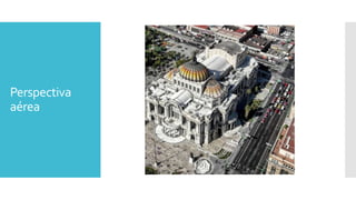 Perspectiva
aérea
 