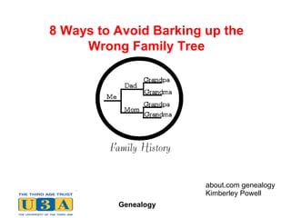 8 Ways to Avoid Barking up the Wrong Family Tree BMDBMD about.com genealogy Kimberley Powell 