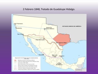 2 Febrero 1848, Tratado de Guadalupe Hidalgo.
 