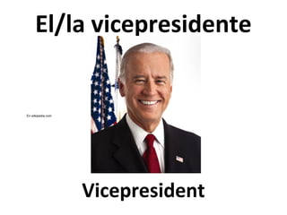 El/la vicepresidente

En.wikipedia.com

Vicepresident

 
