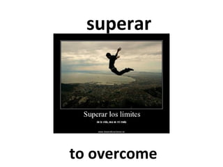 superar

to overcome

 