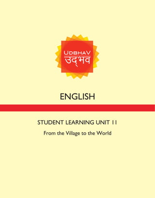 ENGLISH
STUDENT LEARNING UNIT 11
From the Village to the World
 