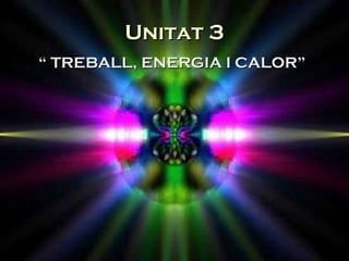 Unitat 3 ,[object Object]