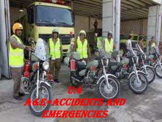 U:4A&E=Accidents and emergencies 