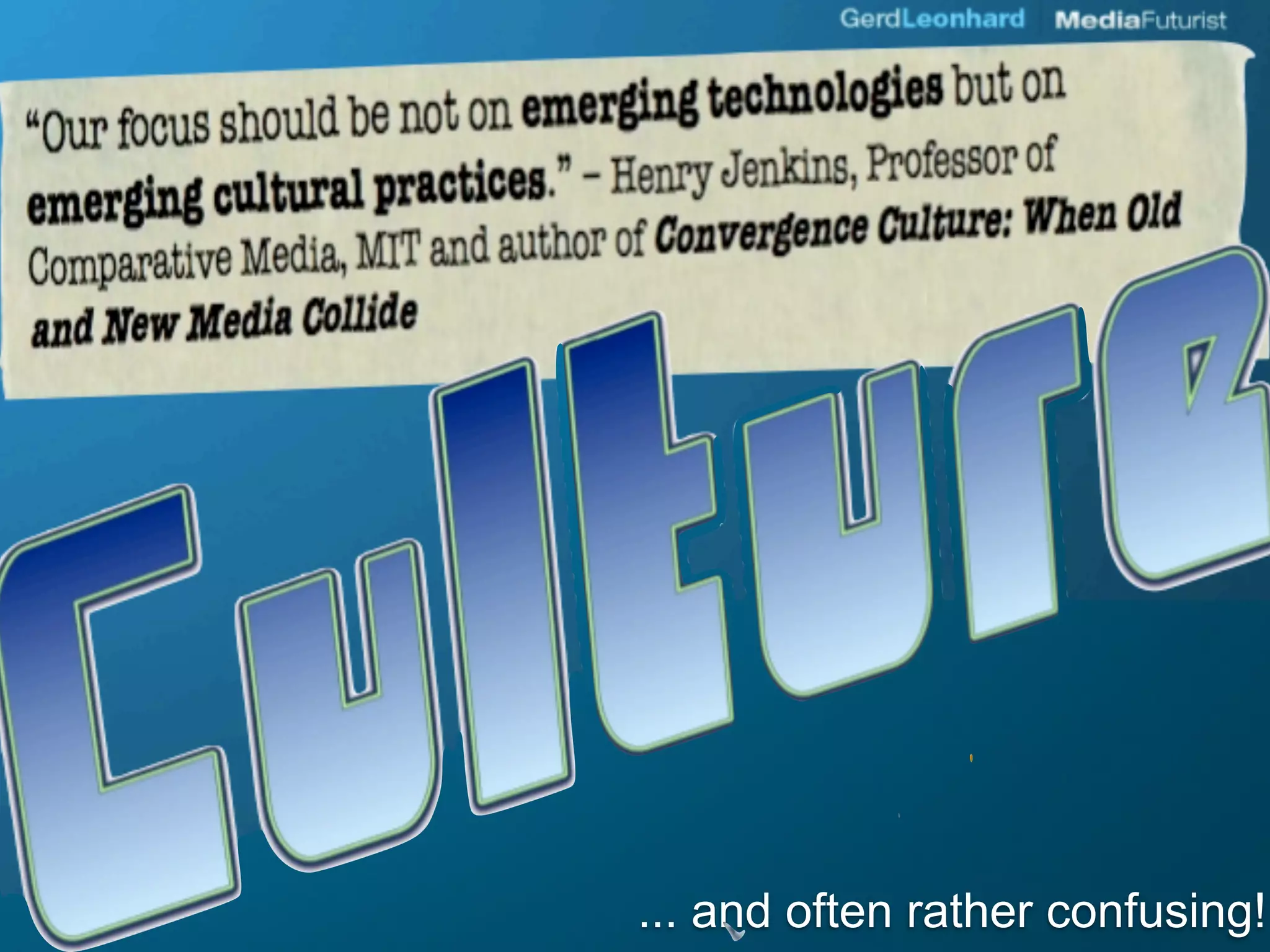 Our ‘Networked World’ is still very nascent
              Source: IdiotsofAnts.com




                                  ... and often rather confusing!
 