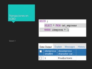 Transacciones en
SGBD
Sesion 1
 