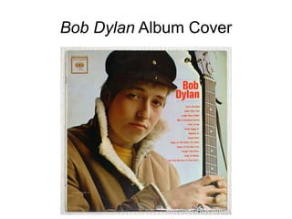 Bob Dylan Album Cover
 