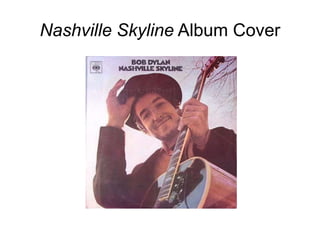 Nashville Skyline Album Cover
 