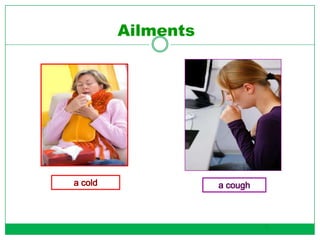 Ailments
5