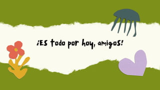 ¡Es todo por hoy, amigos!


 