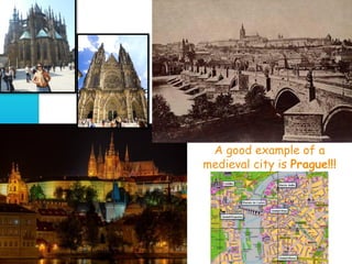 • WHERE DID NEW CITIES EMERGED? They emerged
around the markets that were established:
 Near castles & monasteries (wealthy people!)
 Along busy roads & crossroads
 Sea ports
 