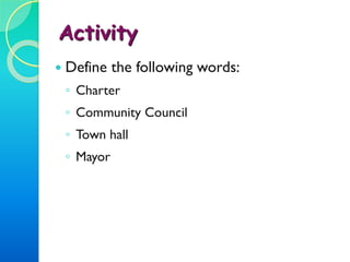 Festivals - People of all social classes stopped
working for a day and celebrated.
They also cleaned on festival days because....
 
