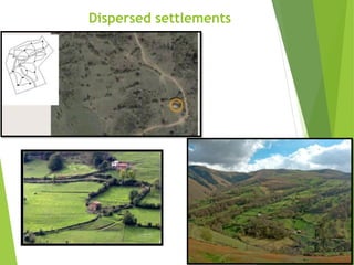 Dispersed settlements
 