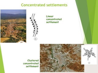 Concentrated settlements
Linear
concentrated
settlement
Clustered
concentrated
settlement
 