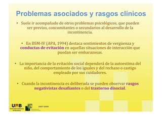 Problemas asociados y rasgos clínicos
    •



        •



•



    •




            2007-2009
 
