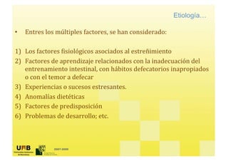 Etiología…

•




    2007-2009
 