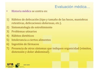 Evaluación médica…
•




    2007-2009
 