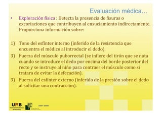 Evaluación médica…
•




    2007-2009
 