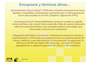 Encopresis y términos afines…




 2007-2009
 