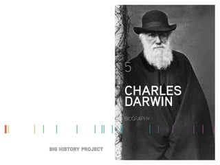5
CHARLES
DARWIN
BIOGRAPHY

 
