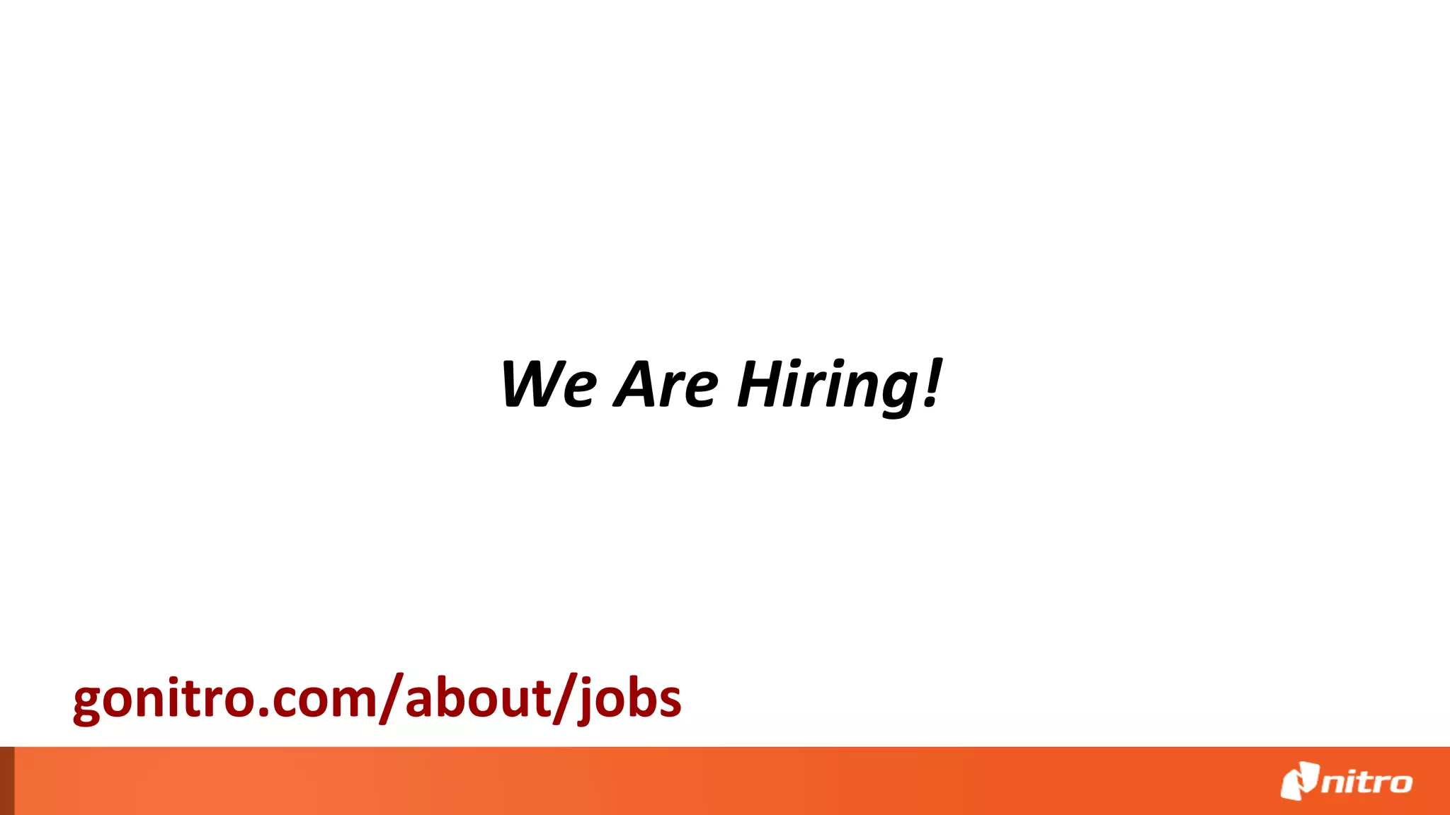 We Are Hiring!
gonitro.com/about/jobs
 