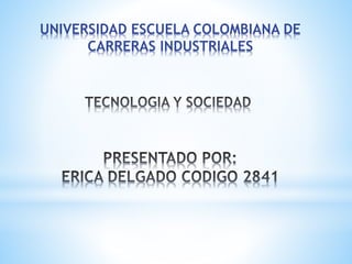 UNIVERSIDAD ESCUELA COLOMBIANA DE
CARRERAS INDUSTRIALES
 
