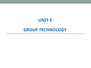 Unit 5 Group Technology in Computer Aided Design | PPT
