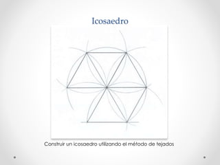 Icosaedro 
Construir un icosaedro utilizando el método de tejados 
 
