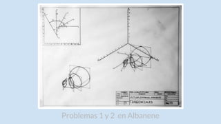 Problemas 1 y 2 en Albanene
 