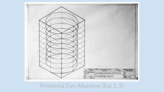 Problema 3 en Albanene (Esc 1:.5)
 