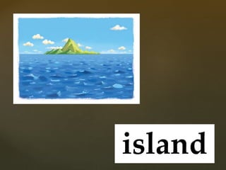 island
 