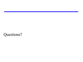 Questions?
 
